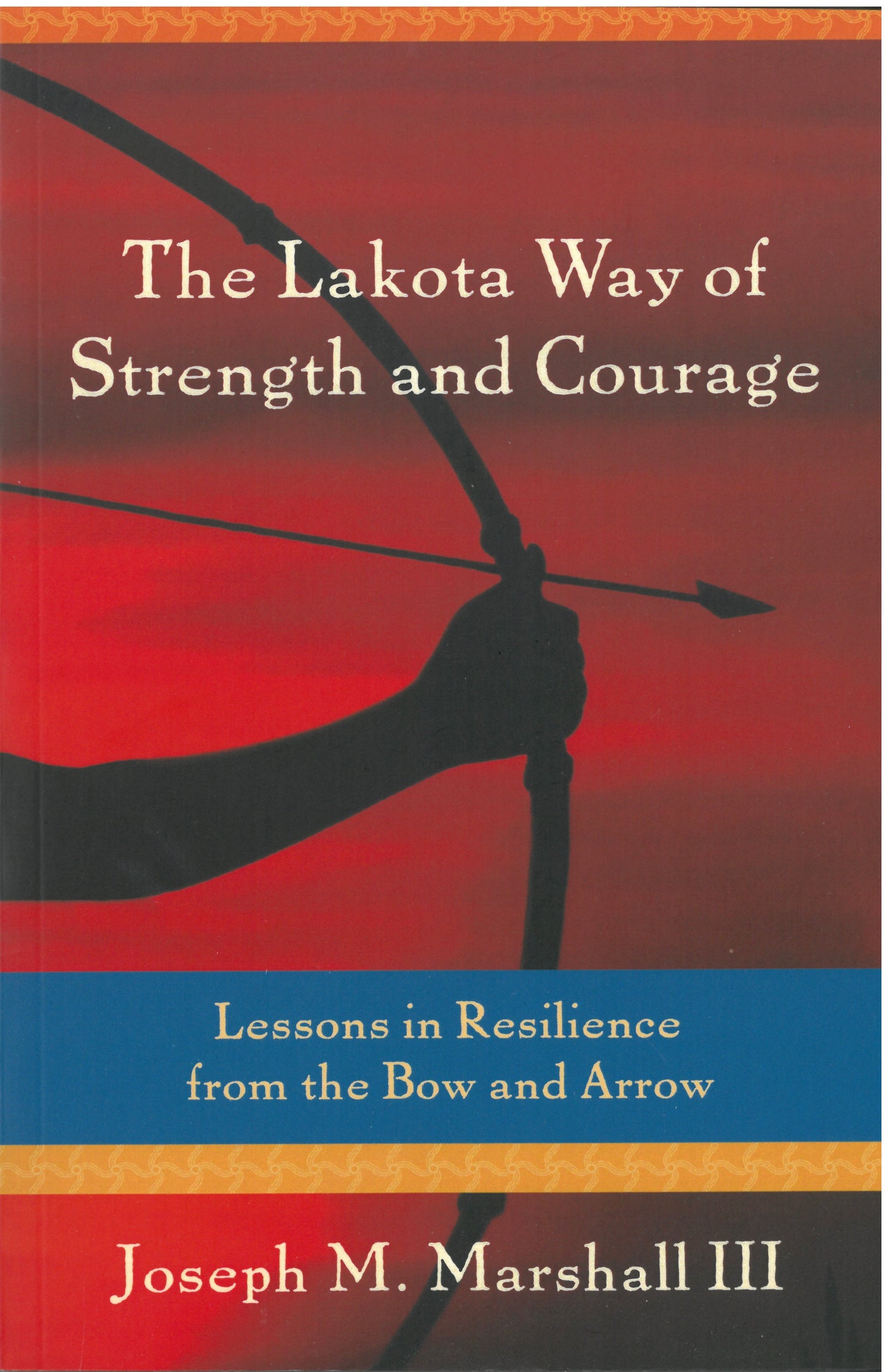 Lakota Way of Strength and Courage