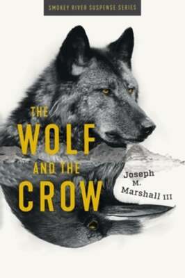 The Wolf and The Crow (Smokey River Suspense Series)