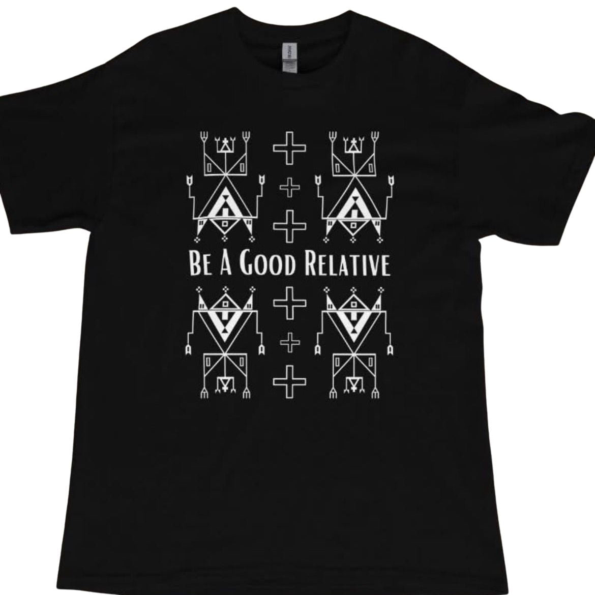 RRA Be A Good Relative T-Shirt