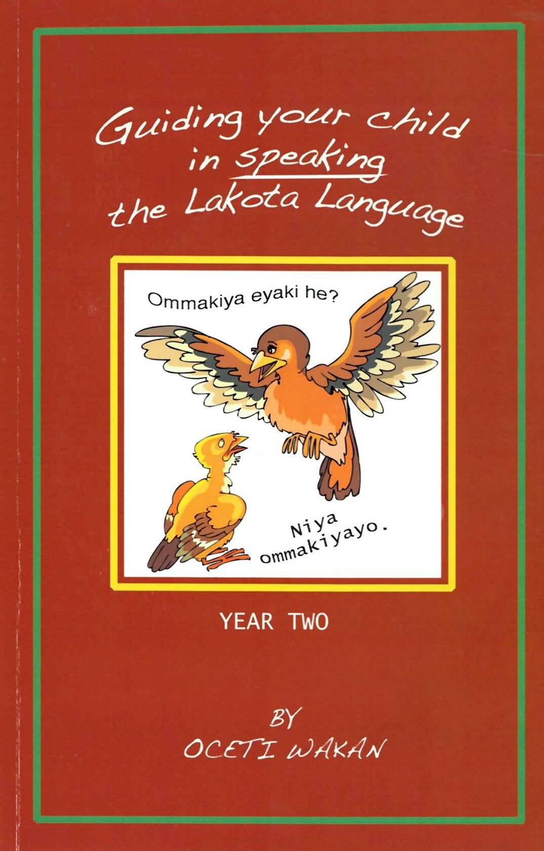 Guiding your child in speaking the Lakota Language -Year Two -Book/CD
