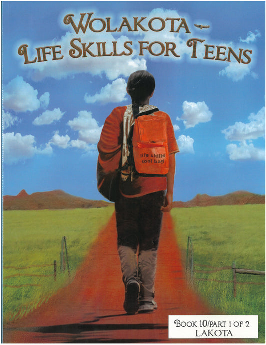Wolakota- Life Skills for Teens: Grade 10 (Part 1)
