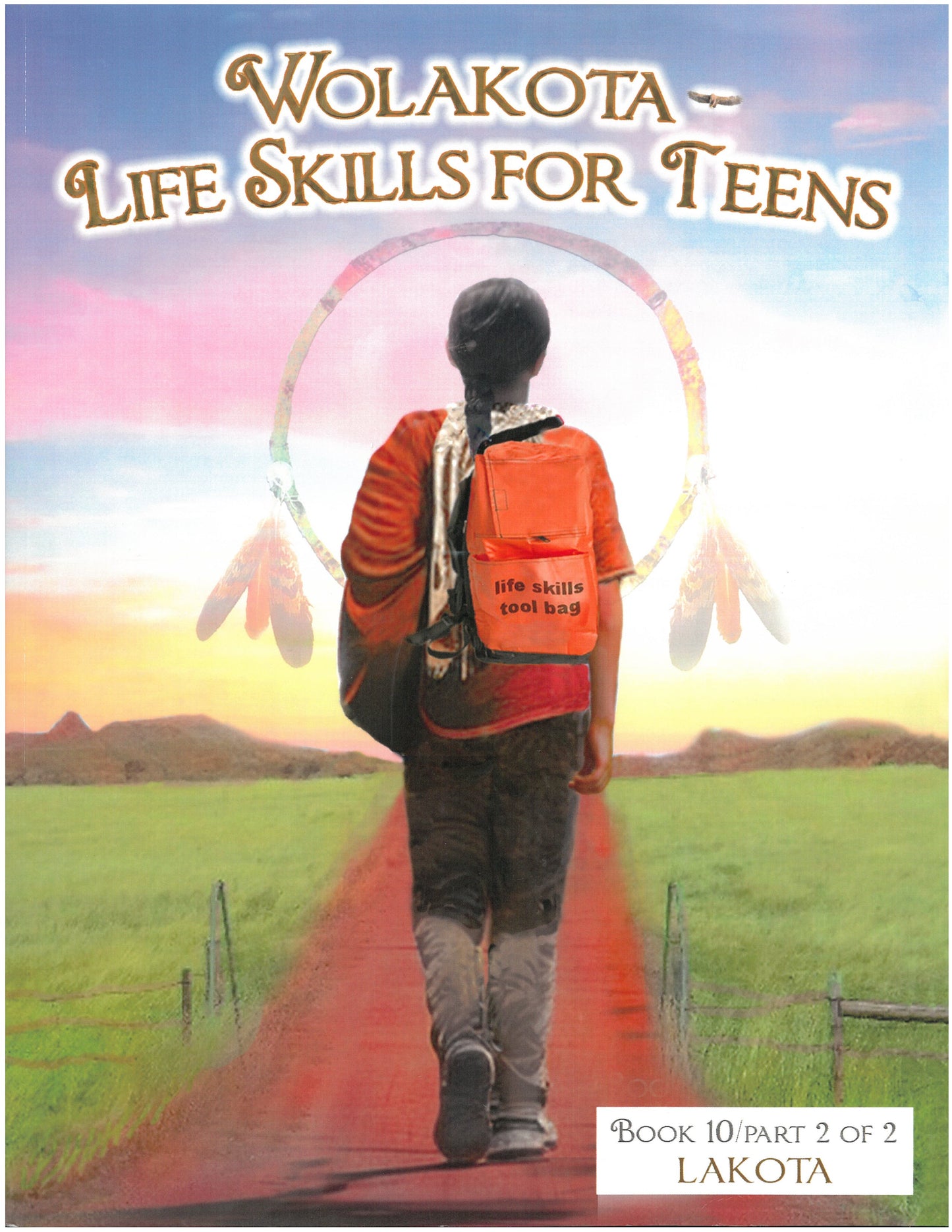 Wolakota Life Skills for Teens: Grade 10 (Part 2)