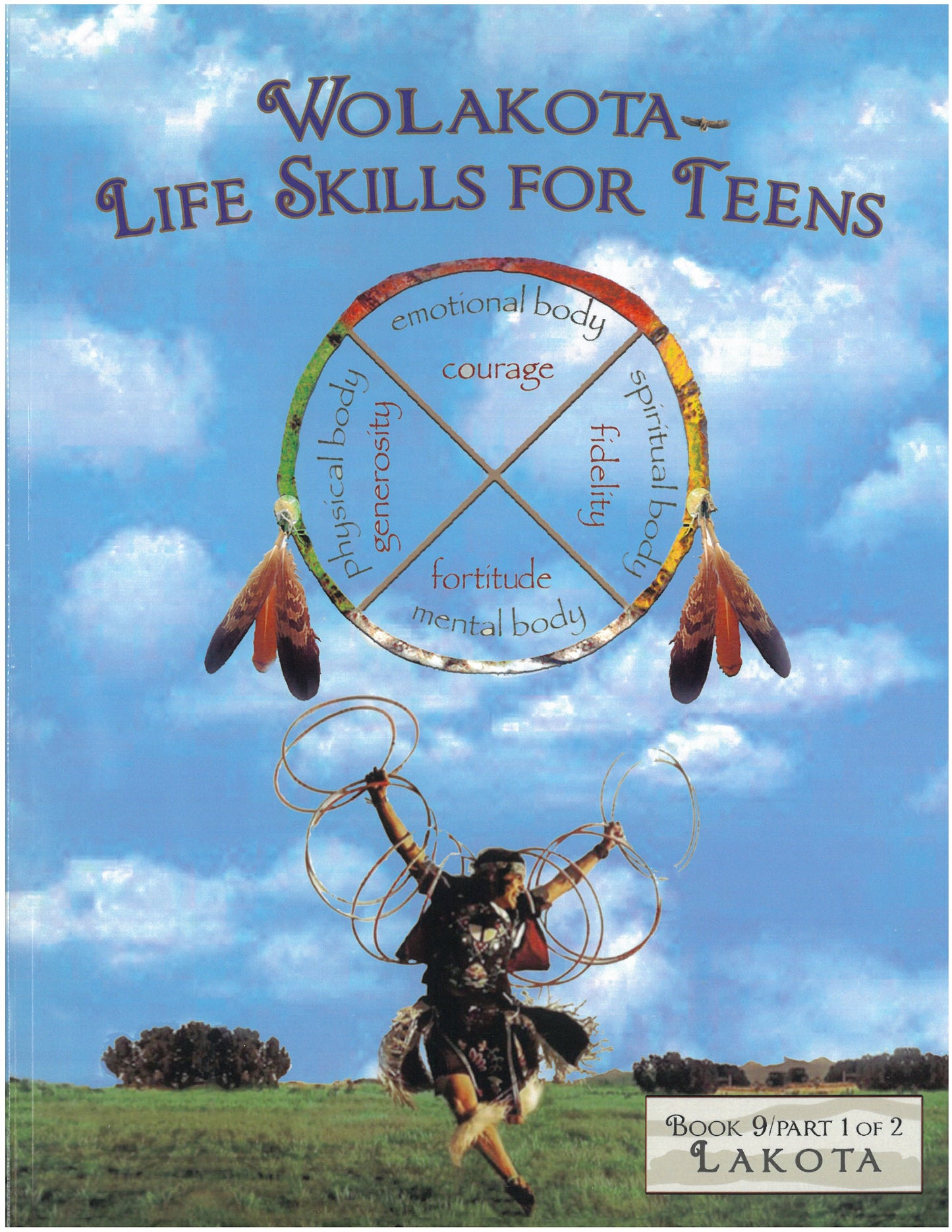 Wolakota Life Skills for Teens: Grade 9 (Part 1)