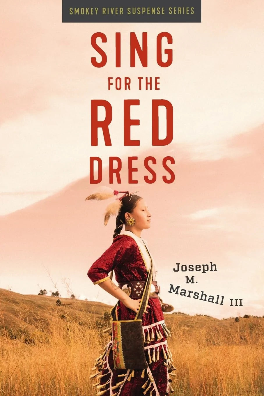 Sing For The Red Dress (Smokey River Suspense Series)