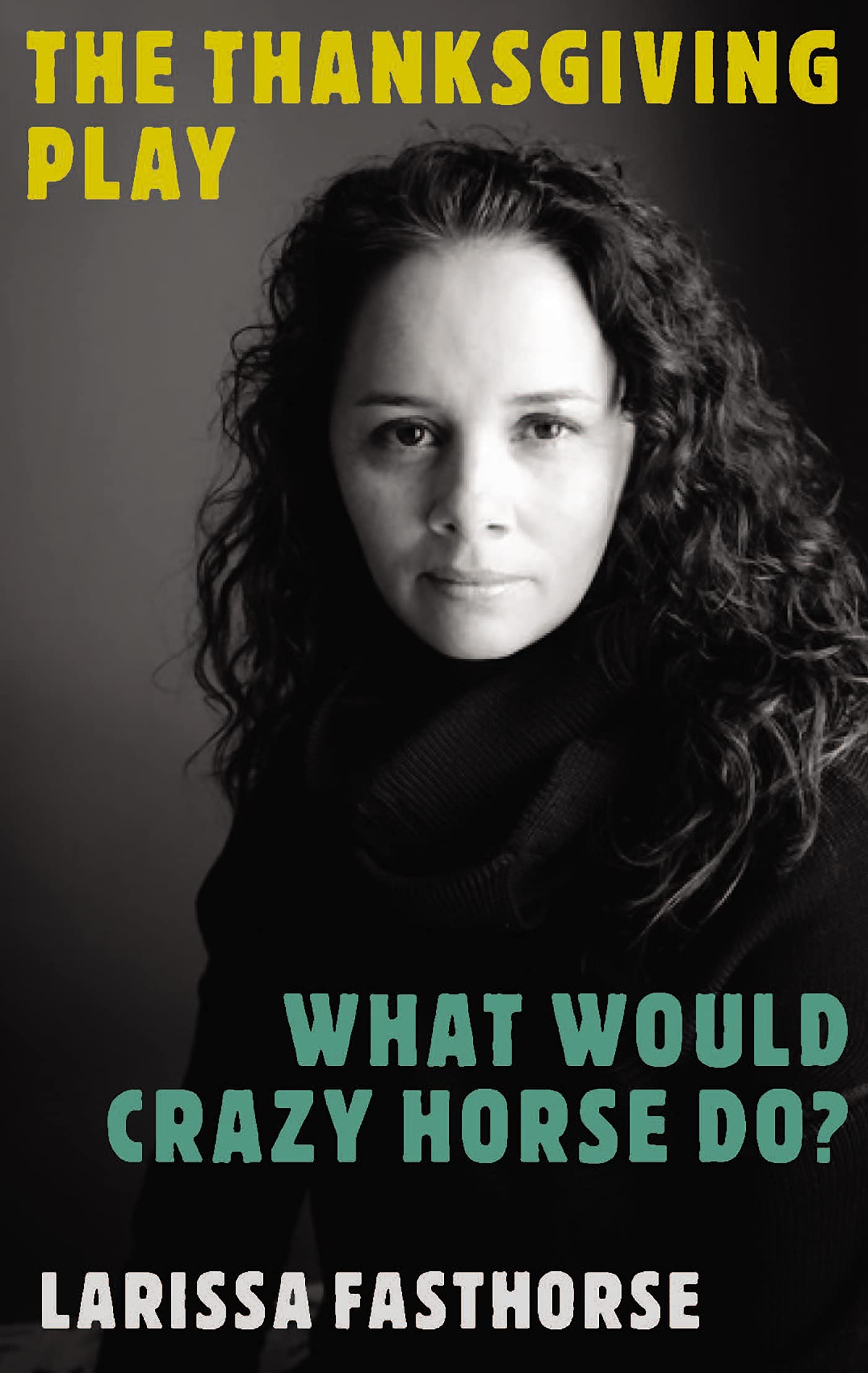 Thanksgiving Play/ What Would Crazy Horse Do?